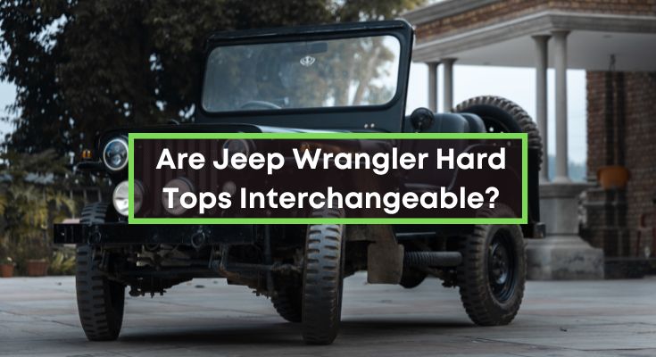 Are-Jeep-Wrangler-Hard-Tops-Interchangeable
