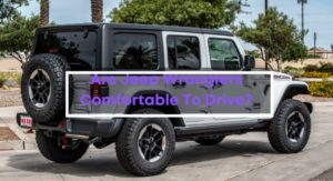 Are-Jeep-Wranglers-Comfortable-To-Drive