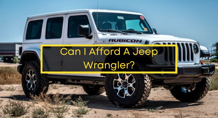 Can-I-Afford-A-Jeep-Wrangler