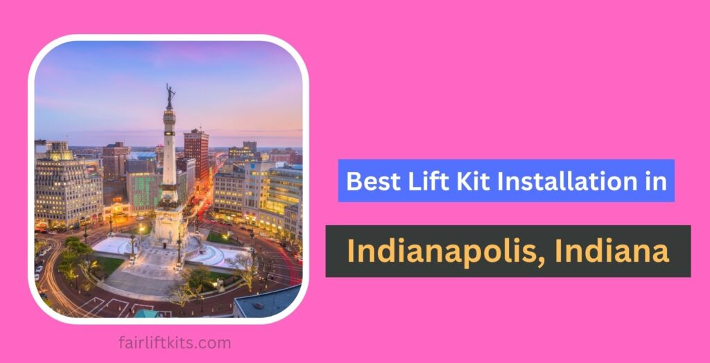 10 Best Lift Kit Installation in Indianapolis