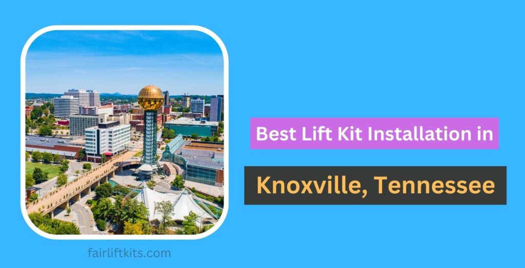 10-Best-Lift-Kit-Installation-in-Knoxville