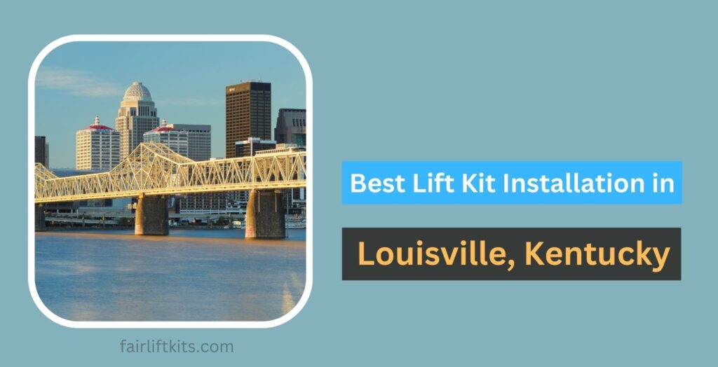 10 Best Lift Kit Installation in Louisville