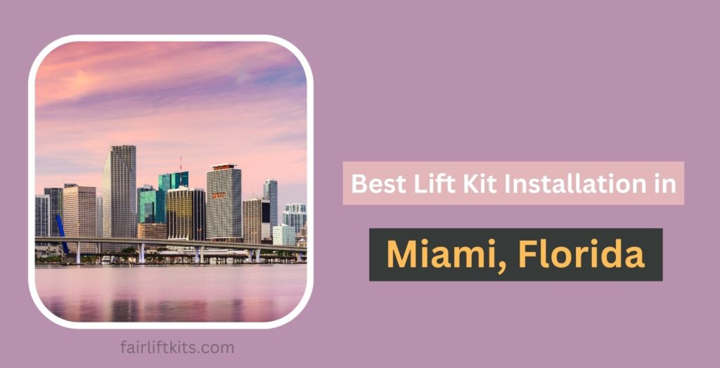 10 Best Lift Kit Installation in Miami