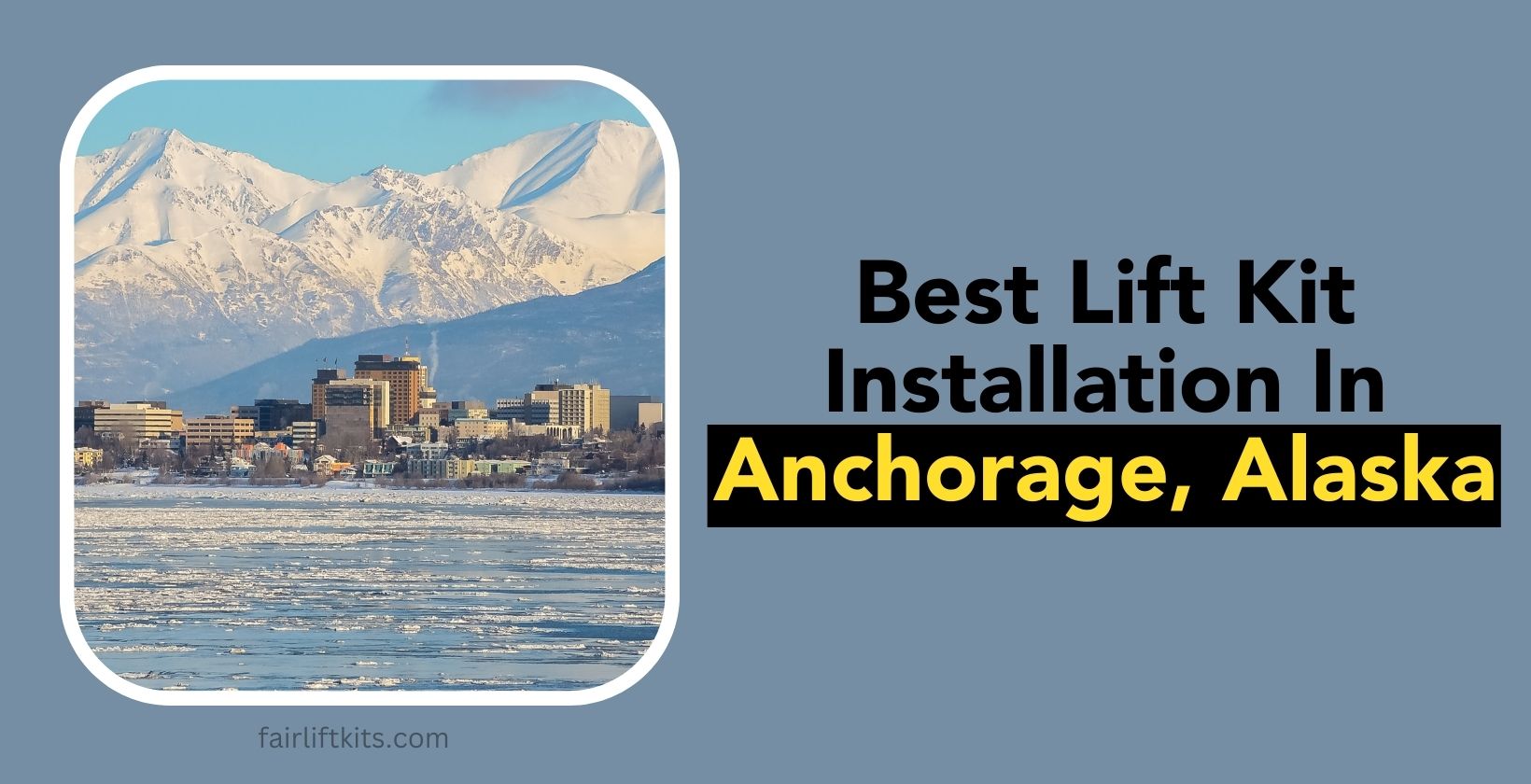 5 Best Lift Kit Installation In Anchorage, AK