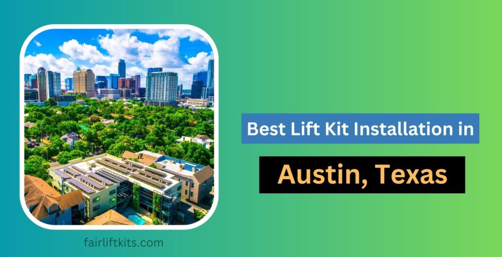 Best Lift Kit Installation in Austin