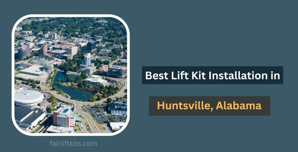 10 Best Lift Kit Installation in Huntsville