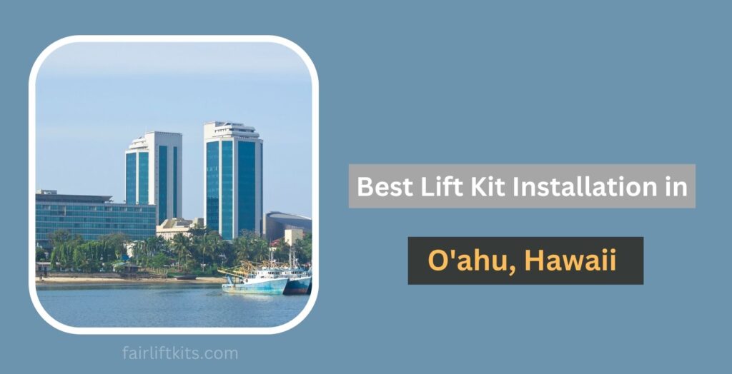 10 Best Lift Kit Installation in O'ahu