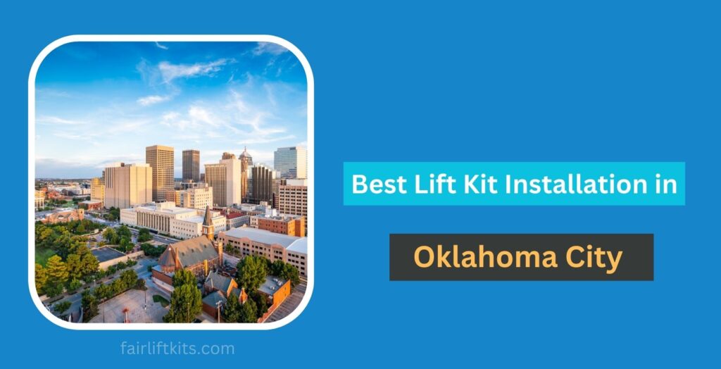 10 Best Lift Kit Installation in Oklahoma City