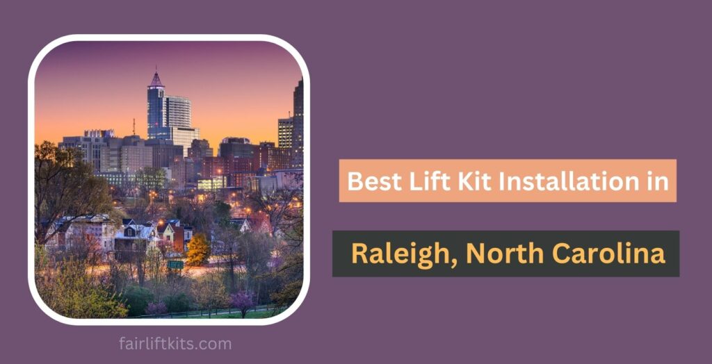 10 Best Lift Kit Installation in Raleigh