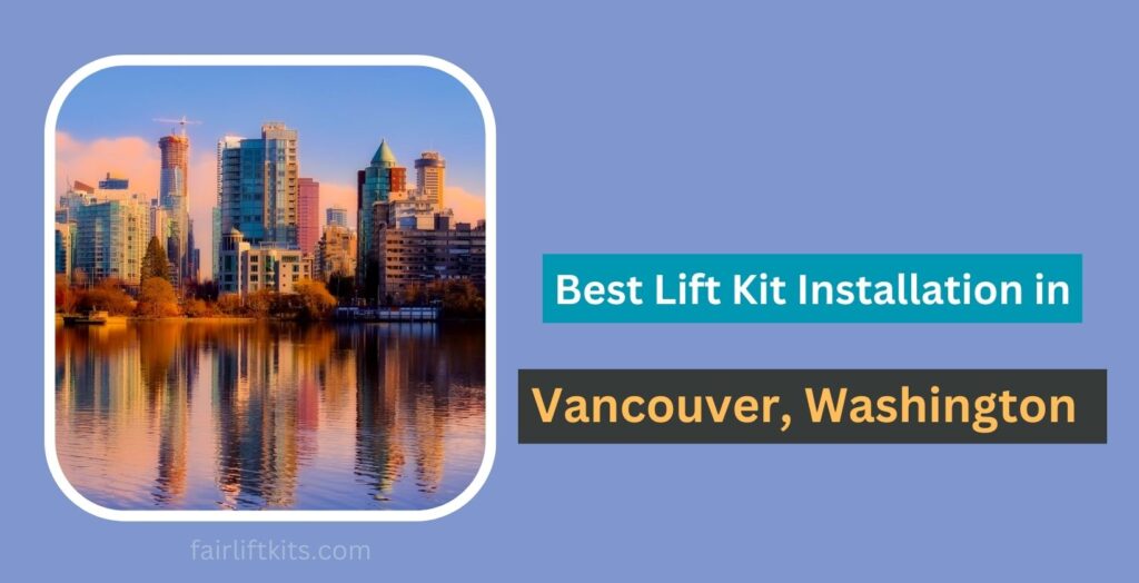 10 Best Lift Kit Installation in Vancouver