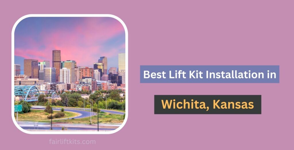 10 Best Lift Kit Installation in Wichita